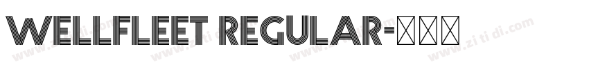 Wellfleet Regular字体转换 Wellfleet Regular字体转换